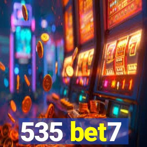 535 bet7